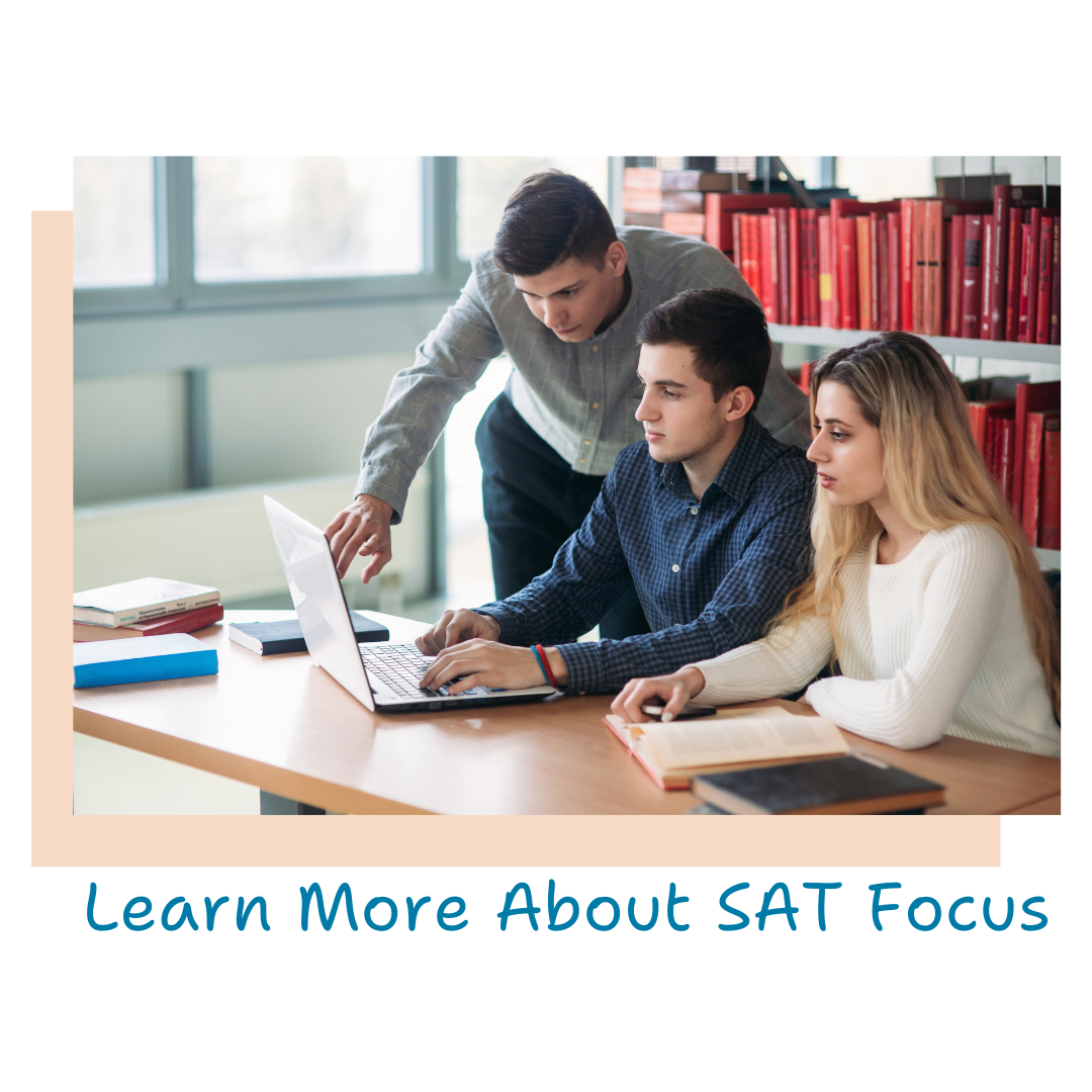 Learn more about SAT focus